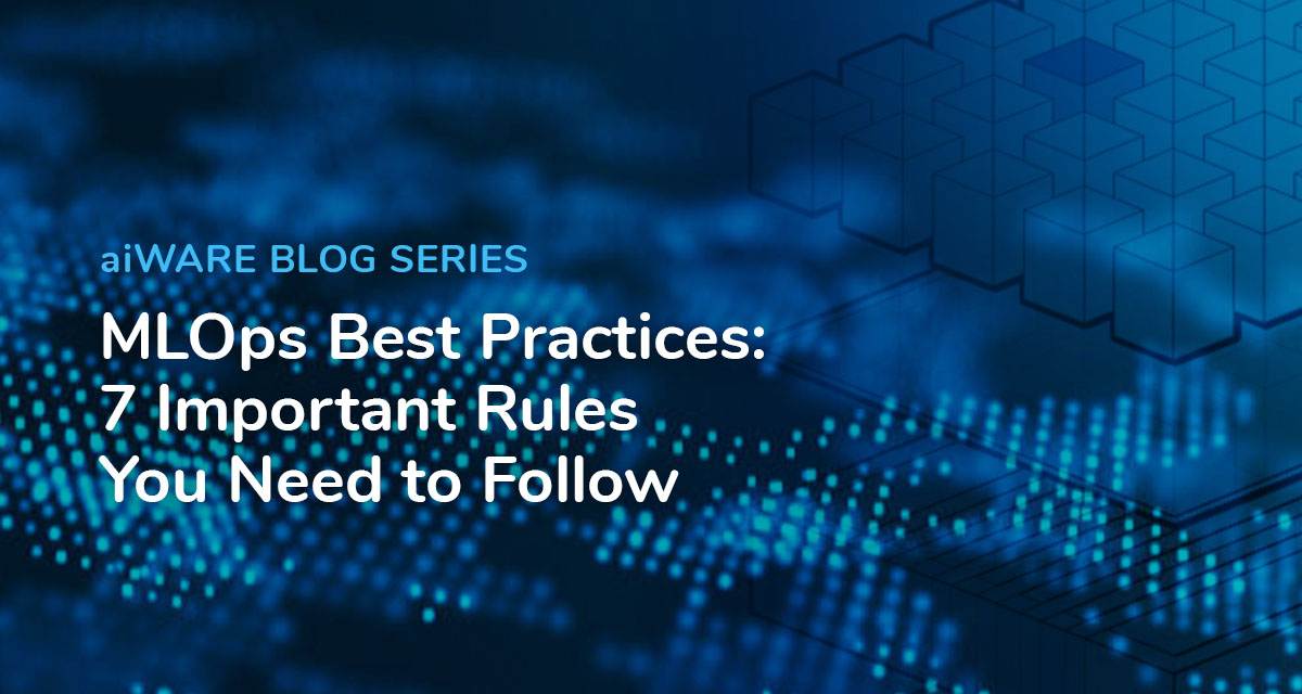 7 MLOps Best Practices To Follow For Success