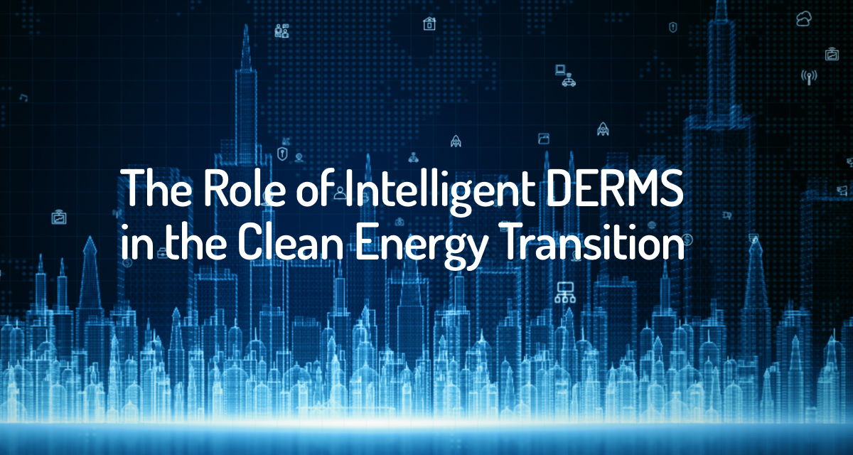 The Role of Intelligent DERMS in the Clean Energy Transition | Veritone ...